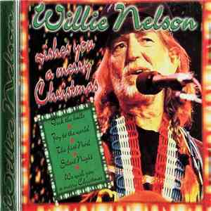 Willie Nelson - Willie Nelson Wishes You A Merry Christmas