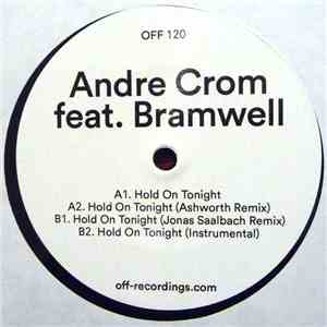 Andre Crom Feat Bramwell - Hold On Tonight