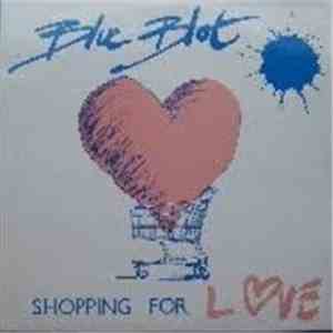 Blue Blot - Shopping For Love