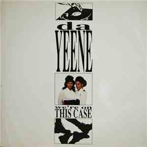 Da Yeene - We're On This Case