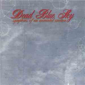 Dead Blue Sky - Symptoms Of An Unwanted Emotion