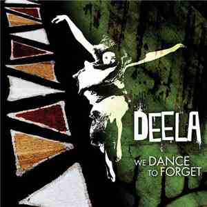 Deela - We Dance To Forget EP