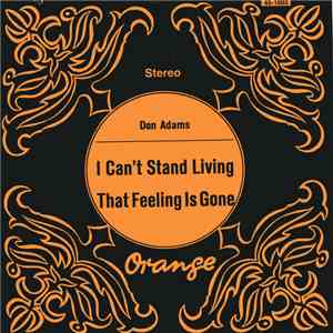 Don Adams - I Can't Stand Living / That Feeling Is Gone