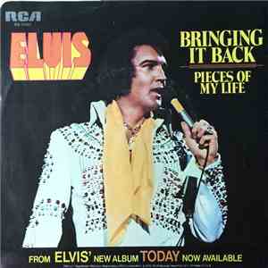 Elvis Presley - Bringing It Back / Pieces Of My Life