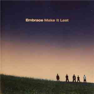 Embrace - Make It Last