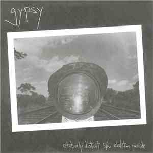Gypsy - Relatively Distant B/w Skeleton Parade
