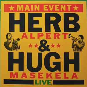 Herb Alpert & Hugh Masekela - Main Event Live