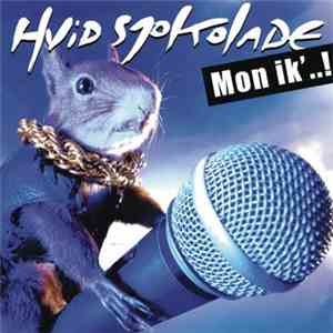 Hvid Sjokolade - Mon ik'..!
