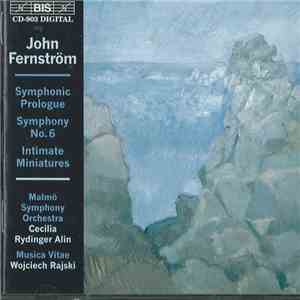 John Fernström - Symphonic prologue, Symphony no. 6, Intimate miniatures