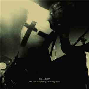 mclusky - She Will Only Bring You Happiness