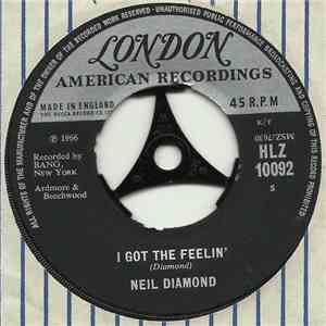 Neil Diamond - I Got The Feelin' (Oh No No) / The Boat I Row