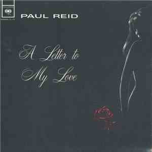 Paul Reid  - A Letter To My Love