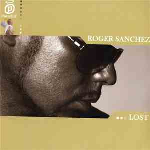 Roger Sanchez - Lost