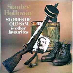 Stanley Holloway - Stories Of Old Sam & Other Favourites