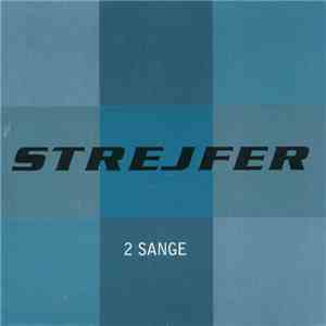 Strejfer - 2 Sange