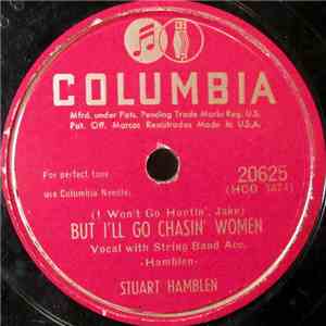 Stuart Hamblen - (I Won't Go Huntin', Jake) But I'll Go Chasin' Women / Let ...