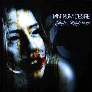 Tantrum Desire - Smile / Ready To Go