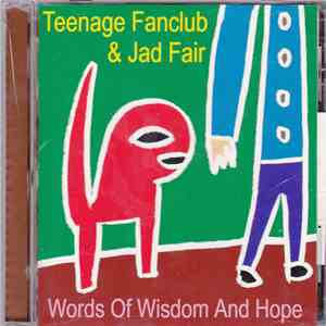 Teenage Fanclub & Jad Fair - Words Of Wisdom And Hope