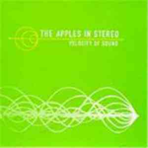 The Apples In Stereo - Velocity Of Sound