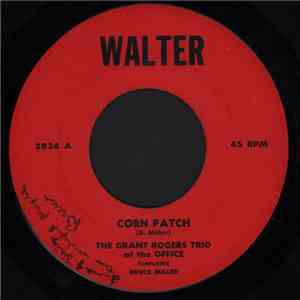 The Grant Rogers Trio at the Office - Corn Patch / More