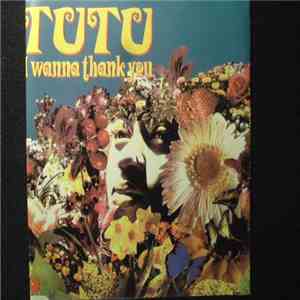 Tutu  - I Wanna Thank You