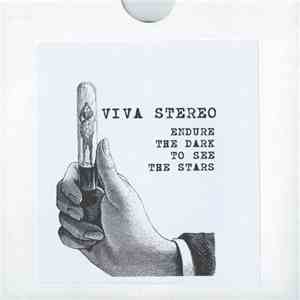 Viva Stereo - Endure The Dark To See The Stars