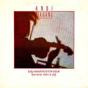 Andi Sex Gang - Les Amants D'Un Jour