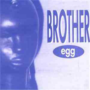 Brother Egg  - Brother Egg
