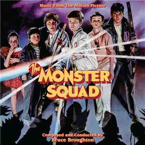Bruce Broughton - The Monster Squad (Music From The Motion Picture)