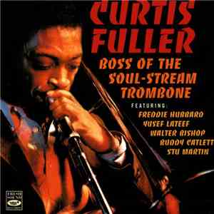 Curtis Fuller - Boss Of The Soul-Stream Trombone