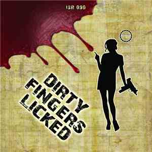Dirty Fingers Licked - Dirty Fingers Licked