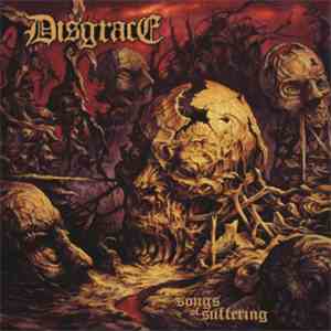 Disgrace  - Songs Of Suffering