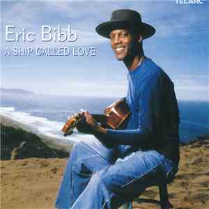 Eric Bibb - A Ship Called Love