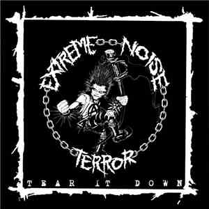 Extreme Noise Terror - Tear It Down