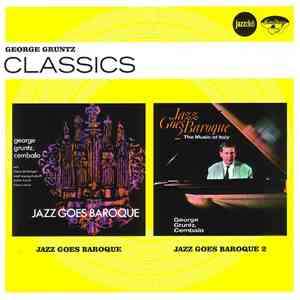George Gruntz - George Gruntz Classics (Jazz Goes Baroque / Jazz Goes Baroq ...