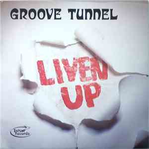 Groove Tunnel - Liven Up