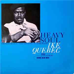 Ike Quebec - Heavy Soul