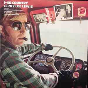 Jerry Lee Lewis - I-40 Country