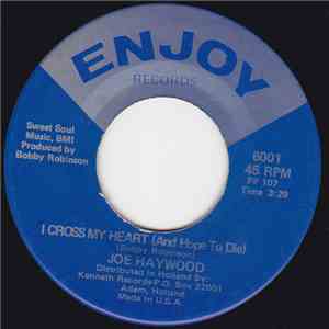 Joe Haywood - In Your Heart You Know I Love You / I Cross My Heart ( And Ho ...