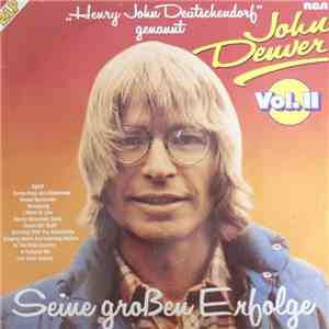 John Denver, Henry John Deutschendorf - Seine Großen Erfolge Vol. II