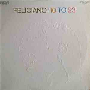 Jose Feliciano - 10 To 23