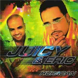 Juicy & Eric - Huracan