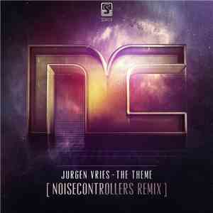 Jurgen Vries - The Theme (Noisecontrollers Remix)