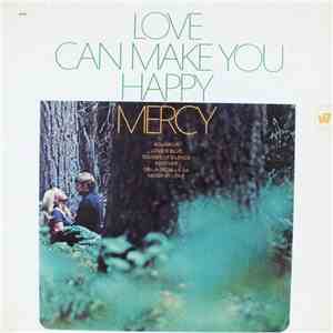 Mercy  - Love Can Make You Happy
