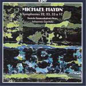 Michael Haydn - Symphonies Nos. 23, 23, 33 and 1c
