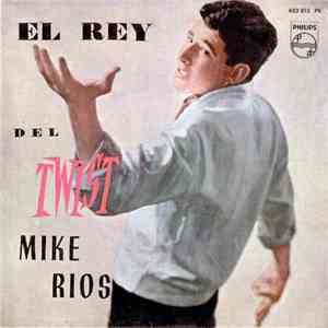 Mike Ríos - El Rey Del Twist