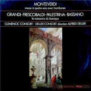 Monteverdi, Grandi, Frescobaldi, Palestrina, Bassano, Clemencic Consort, De ...
