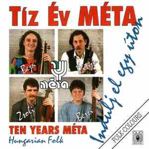 Méta - Tíz Év Méta - Indulj El Egy Úton / Ten Years Méta - Hungarian Folk