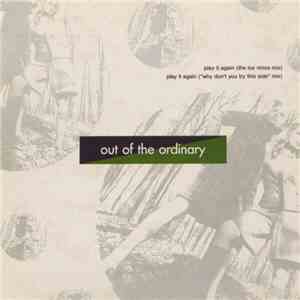 Out Of The Ordinary - Play It Again