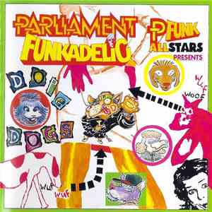 Parliament - Funkadelic, P-Funk All Stars - Presents Dope Dogs